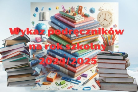 Wykaz podręczników na rok szkolny 2024/2025