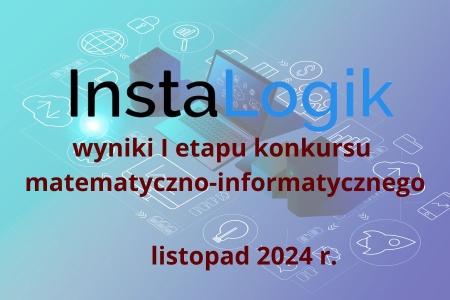 Wyniki pierwszego etapu konkursu INSTALOGIK 2024/2025