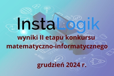 Wyniki drugiego etapu Ogólnopolskiego Konkursu Matematyczno-Informatycznego INSTALOGIK