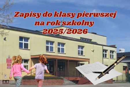 Zapisy do 1 klasy na rok szkolny 2025/2026